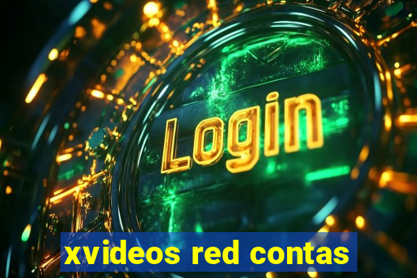 xvideos red contas